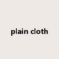 plain cloth是什么意思