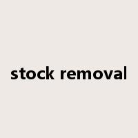 stock removal是什么意思