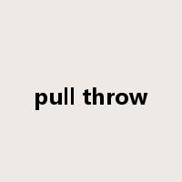 pull throw是什么意思