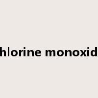 chlorine monoxide是什么意思