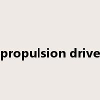 propulsion drive是什么意思