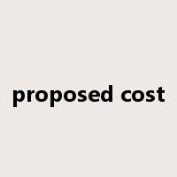 proposed cost是什么意思