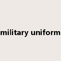 military uniform是什么意思