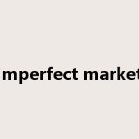 imperfect market是什么意思