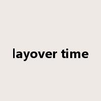 layover time是什么意思