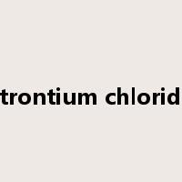 strontium chloride是什么意思