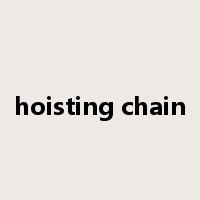 hoisting chain是什么意思
