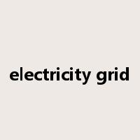 electricity grid是什么意思