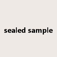 sealed sample是什么意思