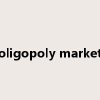 oligopoly market是什么意思