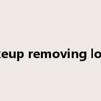 makeup removing lotion是什么意思