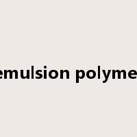 emulsion polymer是什么意思
