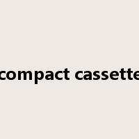 compact cassette是什么意思