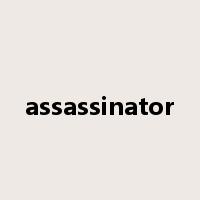 assassinator是什么意思