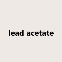 lead acetate是什么意思
