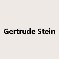 Gertrude Stein是什么意思
