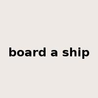 board a ship是什么意思