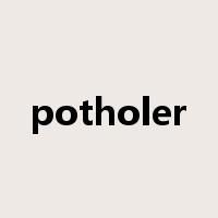 potholer是什么意思