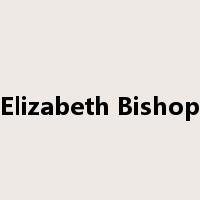 Elizabeth Bishop是什么意思