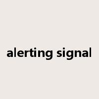 alerting signal是什么意思