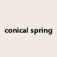 conical spring是什么意思