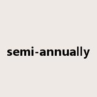 semi-annually是什么意思