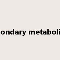 secondary metabolites是什么意思