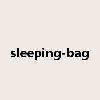 sleeping-bag是什么意思