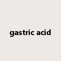 gastric acid是什么意思
