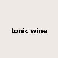 tonic wine是什么意思