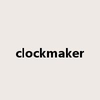 clockmaker是什么意思