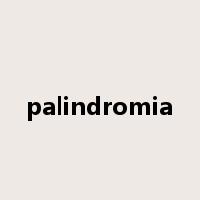 palindromia是什么意思
