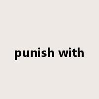 punish with是什么意思