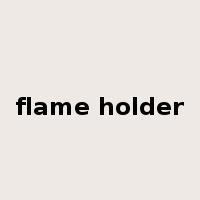 flame holder是什么意思