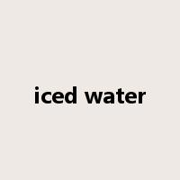 iced water是什么意思