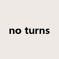 no turns是什么意思