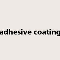 adhesive coating是什么意思
