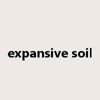 expansive soil是什么意思