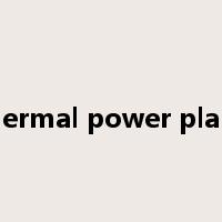 thermal power plant是什么意思