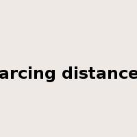 arcing distance是什么意思