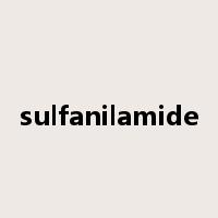 sulfanilamide是什么意思