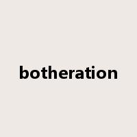 botheration是什么意思