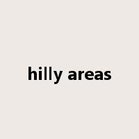 hilly areas是什么意思