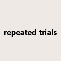 repeated trials是什么意思