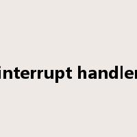 interrupt handler是什么意思