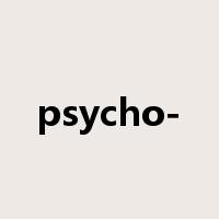 psycho-是什么意思