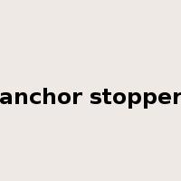 anchor stopper是什么意思