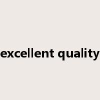 excellent quality是什么意思