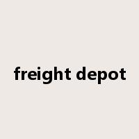 freight depot是什么意思