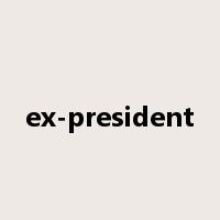 ex-president是什么意思